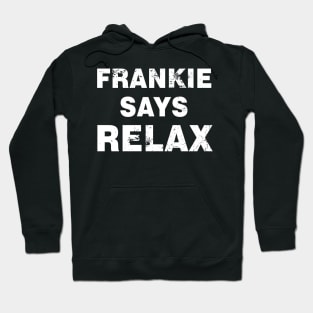 Frankie Says Relax Vintage Hoodie